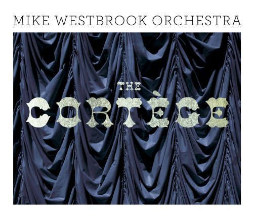 Cover for Mike Westbrook Orchestra · Cortege the (CD) (2011)