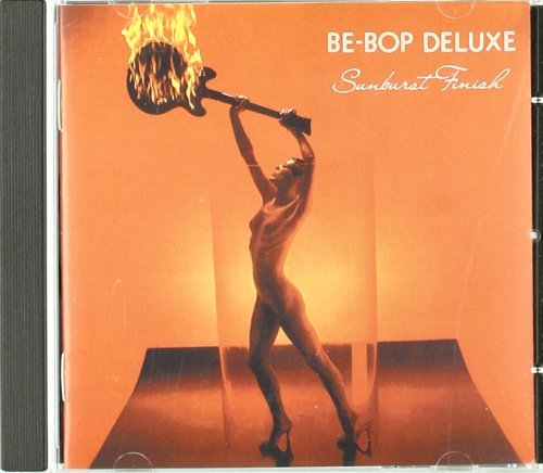 Cover for Be Bop Deluxe · Be Bop Deluxe - Sunburst Finish (CD) [Bonus Tracks edition] (2011)