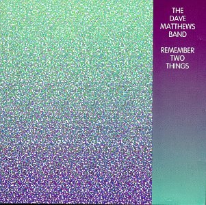 Cover for Dave Matthews Band · Remember Two Things (CD) (1990)
