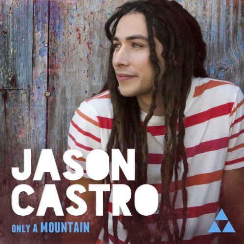 Cover for Jason Castro · Only A Mountain (CD) (2013)