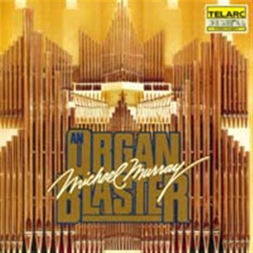 An Organ Blaster: the Best of - Murray Michael - Música - Telarc - 0089408027727 - 10 de febrero de 1991