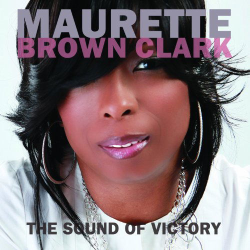 Cover for Maurette Brown Clark · Sound of Victory (CD) (2011)