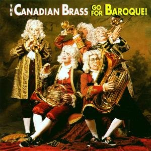 Cover for Canadian Brass the · The Canadian Brass Go for Baro (CD) (2004)
