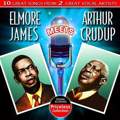 Cover for James,elmore / Crudup,arthur · Elmore James Meets Arthur Cudrup (CD) (2009)