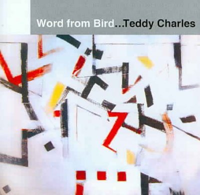 Word from Bird - Teddy Charles - Music - COLLECTABLES - 0090431674727 - October 10, 2006