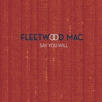 Cover for Fleetwood Mac · Say You Will - Limited-edition 2 Cd Set (CD)
