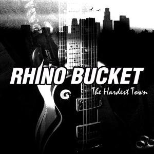 Cover for Rhino Bucket · Hardest Town (CD) (2009)
