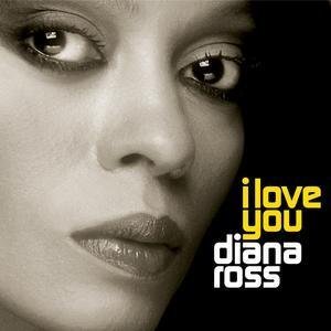 Cover for Diana Ross · I Love You (CD) [Limited edition] (2006)