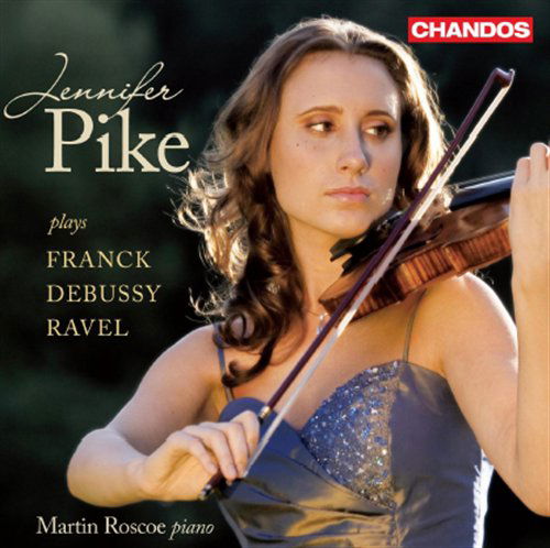 Violin Sonatas - Franck / Debussy / Ravel / Pike / Roscoe - Musiikki - CHN - 0095115166727 - tiistai 26. huhtikuuta 2011