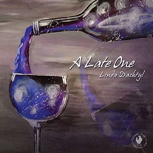 A Late One - Linda Dachtyl - Music - SUMMIT RECORDS - 0099402022727 - September 18, 2015