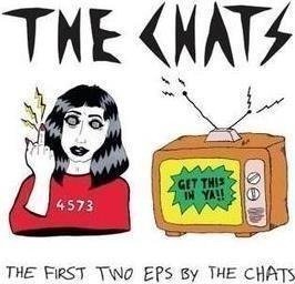 Cover for Chats · The First Two Eps By The Chats (CD) (2021)