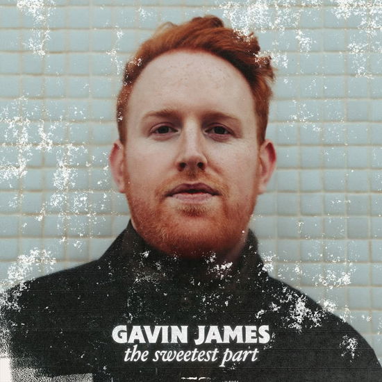 Sweetest Part - Gavin James - Music - EPIC AMSTERDAM - 0196587305727 - July 22, 2022