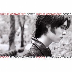 Poses - Rufus Wainwright - Musique - DREAM WORKS - 0600445023727 - 5 juin 2001