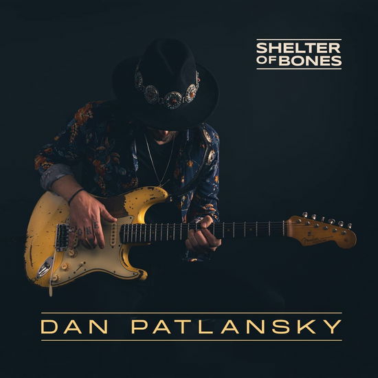 Shelter Of Bones - Dan Patlansky - Musikk - DAN PATLANSKY - 0602438498727 - 25. februar 2022