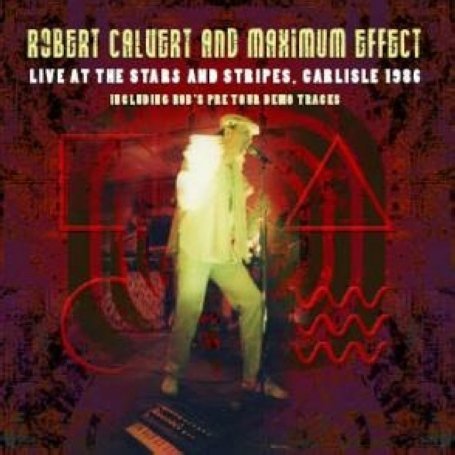 Cover for Robert Calvert · Live At The Stars And Stripes (CD) (2011)
