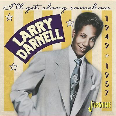 Larry Darnell · I'll Get Along Somehow: 1949-1957 (CD) (2023)