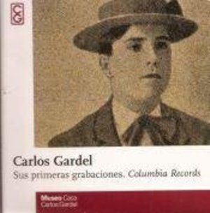 Sus Primeras Grabaciones - Carlos Gardel - Muziek - G  LMG MUSIC - 0605457809727 - 27 augustus 2013