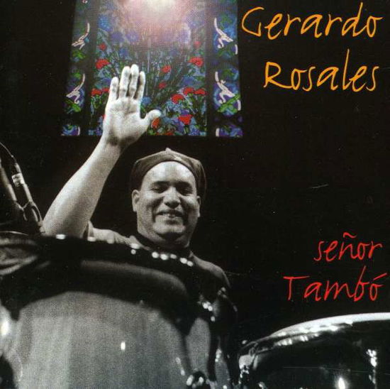 Senor Tambo: the Masterpiece - Gerardo Rosales - Music - A-RECORDS - 0608917313727 - 1998