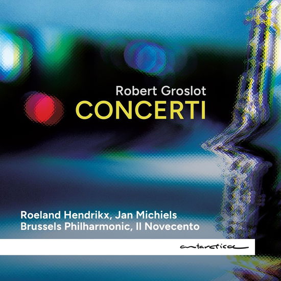 Robert Groslot · Concerti (CD) (2024)