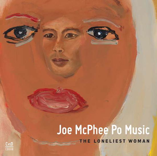 Cover for Joe Mcphee · Loneliest Woman (CD) (2017)