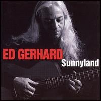Cover for Ed Gerhard · Sunnyland (CD) (2006)