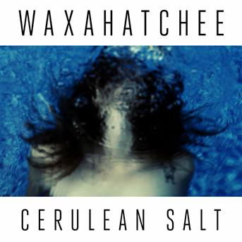 Cerulean Salt - Waxahatchee - Music - DON GIOVANNI - 0616822111727 - March 27, 2020