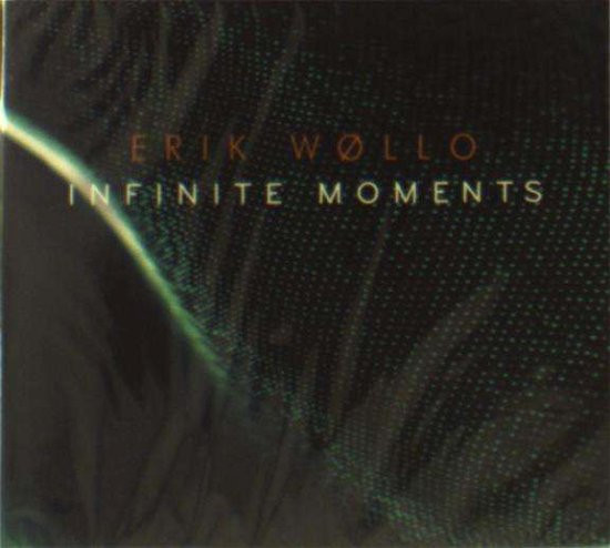 Infinite Moments - Erik Wollo - Musik - PROJEKT - 0617026035727 - 22. Oktober 2021