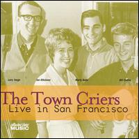 Cover for Town Criers · Live In San Francisco (Marty Balin's Pre-Airplane Folk Group) (CD) (2019)