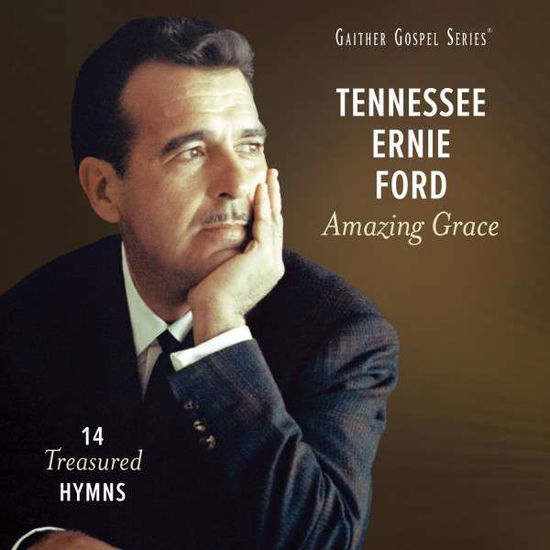 Cover for Tennessee Ernie Ford · Amazing Grace: 21 Treasured Hymns (CD) (2014)