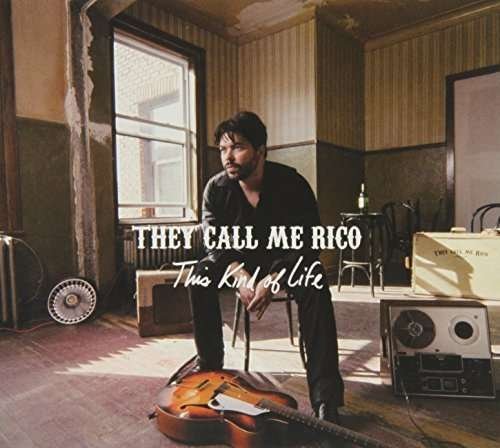 Cover for They Call Me Rico · This Kind of Life (CD) (2013)