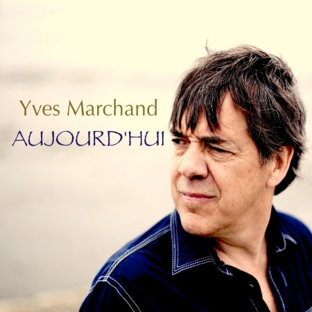 Cover for Yves Marchand · Si L'homme Est Fait De Kilometres (CD) (2014)