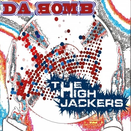 Cover for High Jackers · Da Bomb (CD) (2019)