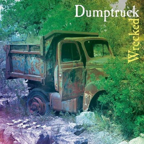 Cover for Dumptruck · Wrecked (CD) (2018)