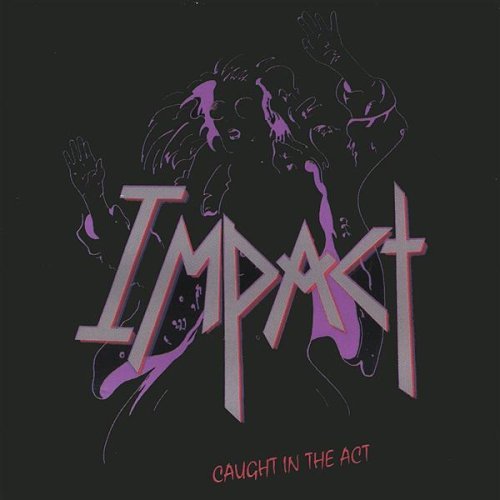 Cover for Impact · Caught in the Act (CD) (2002)