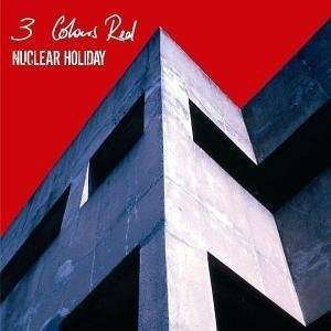Cover for 3 Colours Red · Nuclear Holiday (CD) (2022)