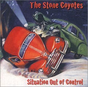 Cover for Stone Coyotes · Situation out of Control (CD) (2003)
