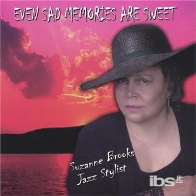 Even Sad Memories Are Sweet - Suzanne Brooks - Musikk - CD Baby - 0642640219727 - 4. oktober 2005