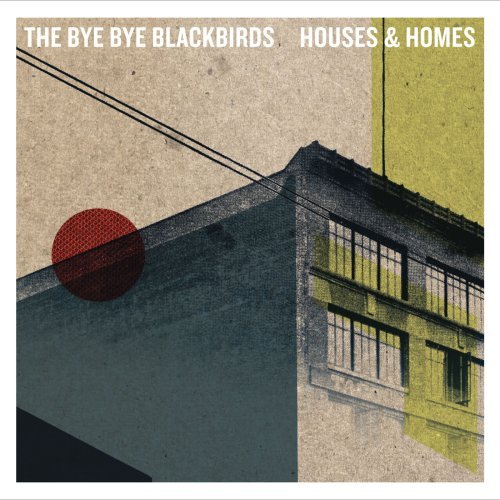 Cover for Bye Bye Blackbirds · Houses And Homes (CD) (2008)