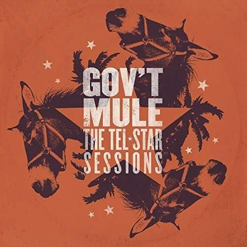 The Tel-star Sessions - Gov't Mule - Musikk - ROCK - 0651751122727 - 5. august 2016