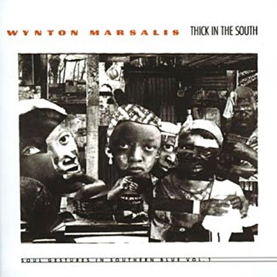 Cover for Wynton Marsalis · Thick in the South (CD) (1990)