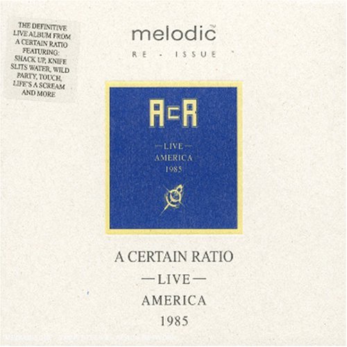 Live America 1985 - A Certain Ratio - Musik - MELODIC - 0666017105727 - 30. juni 1990