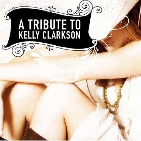 Cover for Kelly Clarkson · A Tribute to Kelly Clarkson (CD) [Tribute edition] (2010)