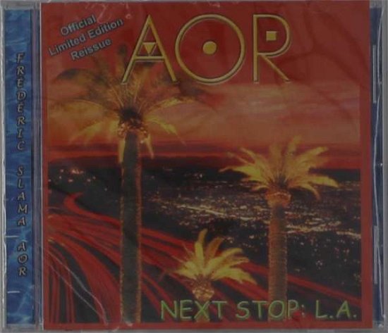 Cover for Aor · Next Stop: L.a. (CD) (2020)