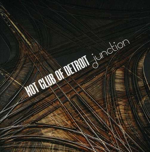Cover for Hot Club Of Detroit · Junction (CD) (2012)