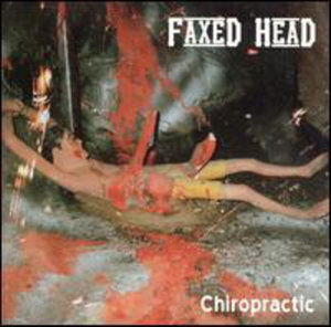 Cover for Faxed Head · Chirorpractic (CD) (2001)