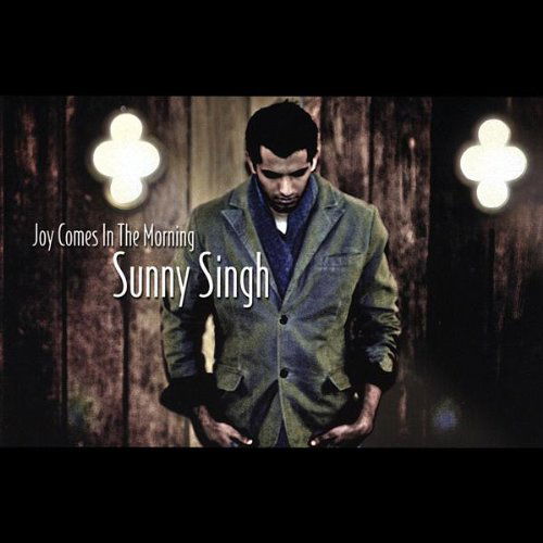 Cover for Sunny Singh · Joy Comes in the Morning EP (CD) (2009)