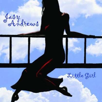 Cover for Jasy Andrews · Little Girl (CD) (2005)