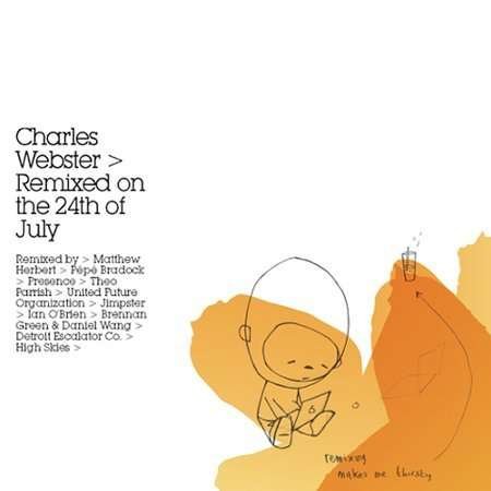 Cover for Charles Webster · Remixed on the 24th of July (CD) (2003)