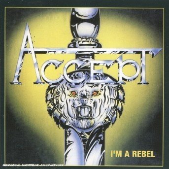 Cover for Accept · I'm a Rebel (CD) [Remastered edition] (2005)