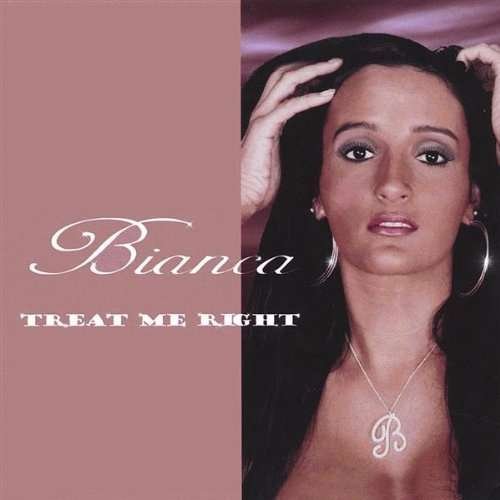 Cover for Bianca · Treat Me Right (CD) (2004)